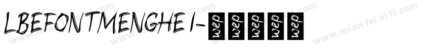 LBEFONTMENGHE I字体转换